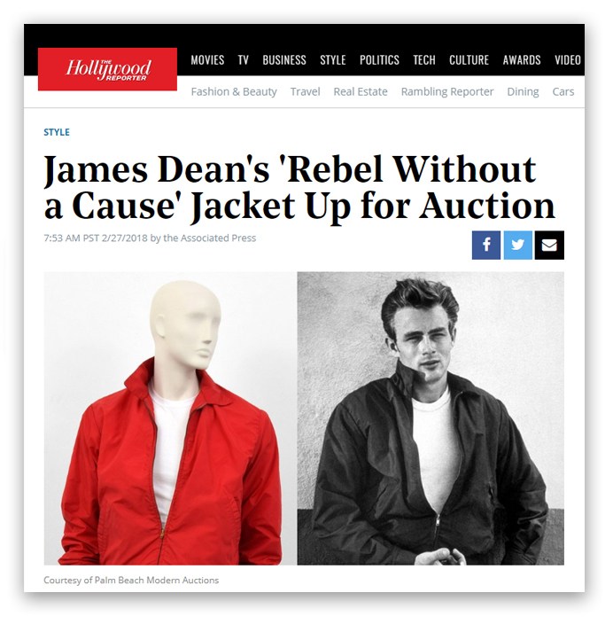 The Hollywood Reporter James Dean's 'Rebel Without Cause' Jacket Up for Auction 7:53 AM PST 2/27/2018 by the Associated Press Courtesy of Palm Beach Modern Auctions